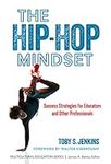 The Hip-Hop Mindset: Success Strate