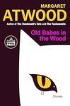 Old Babes in the Wood: Stories (Ran