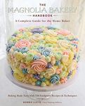 Magnolia Bakery Handbook: A Complete Guide for the Home Baker