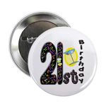 CafePress 21St Birthday 2.25&Quot; Button 2.25" Button, White, One Size