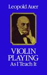 Violin Playing as I Teach it (Dover Books on Music)