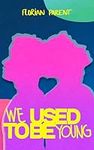 We Used To Be Young: a gay young ad