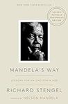 Mandela's Way: Lessons for an Uncer