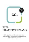 ISC2 Certified in Cybersecurity (CC) Practice Exams: 650+ practice questions of exam-level difficulty with very detailed explanations to right and wrong answers