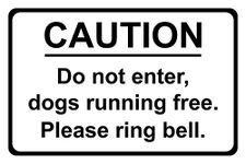 Caution Do Not Enter Dogs Running Free. Please Ring Bell Correx Safety Sign 300mm x 200mm White/Black