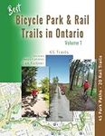 Best Bicycle Park & Rail Trails in Ontario - Volume 1: 65 Off Road, Car Free Bike Trails Reviewed