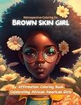 Brown Skin Girl: A Coloring Book wi