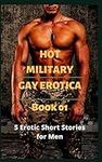 Hot Military Gay Erotica – Book 01: