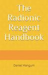 The Radionic Reagent Handbook