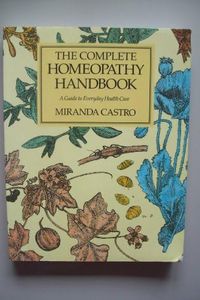 Complete Homeopathy Handbook