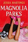 Magnolia Parks: TikTok made me buy it! The addictive romance sensation Book 1