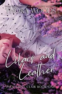 Lilacs and Leather: Pack Saint Clair Book 1