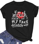 ALAPUSA If My Mouth Doesn't Say It My Face Definitely Will Womens Graphic Tees Funny Sayings Black M