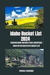 Idaho Bucket List 2024: Discover Id