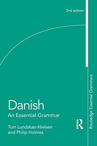 Danish: An Essential Grammar (Routledge Essential Grammars)