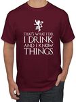 Wild Bobby White I Drink and I Know Things Tyrion GOT Pop Culture Men's Graphic T-Shirt, Maroon, Medium