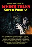 Fantastic Stories Presents the Weird Tales Super Pack #2 (Positronic Super Pack Series Book 22)