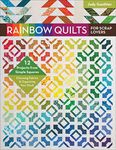 Rainbow Quilts for Scrap Lovers: 12