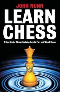 Learn Chess: A Gold-medal Winner Explains How to Play and Win at Chess