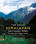 The Great Himalayan National Park: The Struggle to Save the Western Himalyas