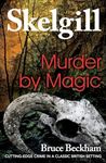 Murder by Magic: Inspector Skelgill Investigates (Detective Inspector Skelgill Investigates)