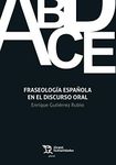 Fraseología Española en el Discurso Oral (Plural) (Spanish Edition)