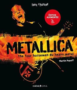Metallica - Nouvelle édition augmentée: The four horsemen du heavy metal