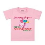 ARVESA Mummy Papa First Anniversary with Me TS-1199 Kids Tshirt for Baby Boy and Baby Girl Dress Pink