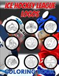 Ice Hockey League Logos Coloring Book: Amazing Coloring Pages. Gift for Any Ice Hockey Fans, for kids and Adults All Ages. to Stress Relief.