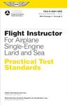 Flight Instructor Practical Test Standards for Airplane Single-Engine Land and Sea: FAA-S-8081-6D