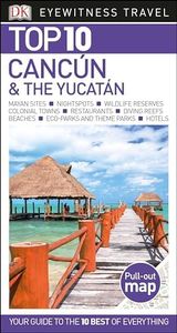 DK Eyewitness Top 10 Cancun and the Yucatan (Pocket Travel Guide)