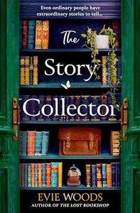 The Story Collector: A Magical Dual Timeline Novel from Internationally Bestselling Author of The Lost Bookshop for 2025