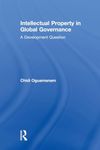 Intellectual Property in Global Governance: A Development Question
