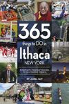 365 Things to Do in Ithaca New York: Complete Insider's Guide to All Things Ithaca