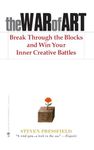 The War of Art: Break Through the Blocks and Win Your Inner Creative Battles