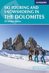 Ski Touring and Snowshoeing in the Dolomites: 50 Winter Routes (Winter Climbing and Ski Tourin)