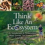 Think Like an Ecosystem: An Introdu