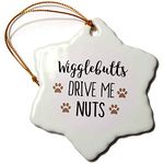 3dRose Snowflake Ornament - Wigglebutts Drive Me Nuts - Cute Dog Wiggle Butt Nickname - pet Love - 3-inches (ORN_318137_1)