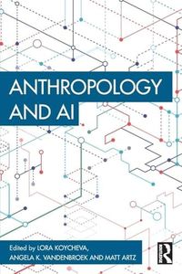 Anthropology and AI (Anthropology of Now)