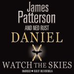 Watch the Skies: Daniel X, Book 2