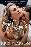 The Boat Builder's Bed: Opposites attract - a single mom and a billionaire (The South & Sexy Series Book 1)