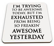 I'm Trying To Be Awesome Glossy Mug Coaster -