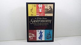 The Wilder Shores of Gastronomy: Twenty Years of Food Writing from the Journal "Petits Propos Culinaires"