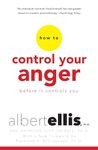 How To Control Your Anger Before It Controls You