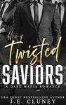 Her Twisted Saviors: A Dark Mafia rescue why choose romance (Mafia Brothers Book 1)