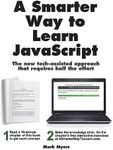 A Smarter Way to Learn JavaScript: The new approach that uses technology to cut your effort in half: 1