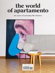 The World of Apartamento: ten years of everyday life interiors