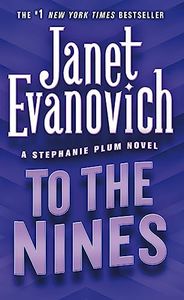 To the Nines (Stephanie Plum, No. 9): A Stephanie Plum Novel