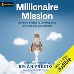 Millionaire Mission: A 9-Step System to Level Up Your Finances and Build Wealth