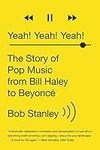 Yeah! Yeah! Yeah!: The Story of Pop